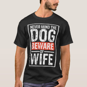 Strunta i att hund ska vara uppmärksam på att frun t shirt