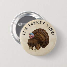 Strutting Brown Turkey Time Thanksgiving Button Knapp