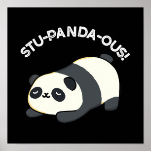 Stu-panda-ous Funny Panda Pun Mörk BG Poster
