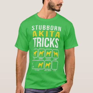 Stubborn Akita Tricks Funny Akita  T Shirt