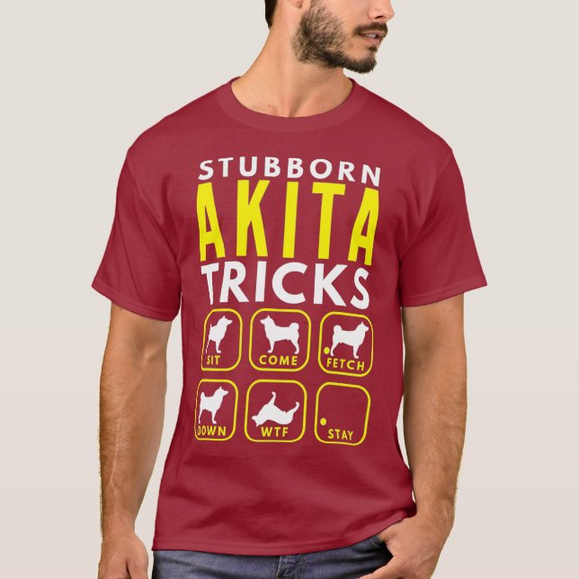 Stubborn Akita Tricks - Hund Training T Shirt (Framsida)