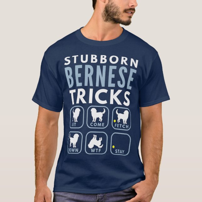 Stubborn Bernese Mountain Hund Tricks - Hund T Shirt (Framsida)