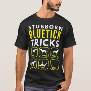 Stubborn Bluetick Tricks - Hund Training T Shirt