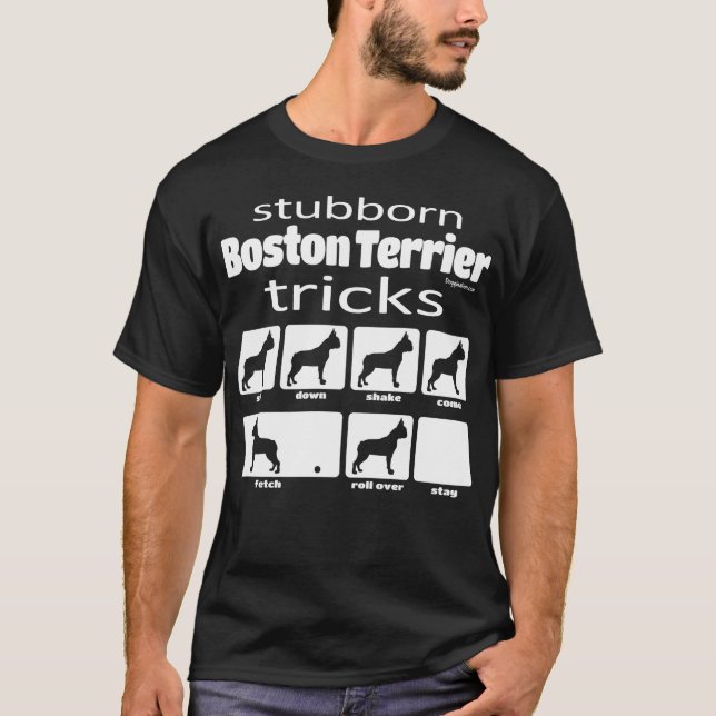 Stubborn Boston Terrier Tricks T Shirt (Framsida)