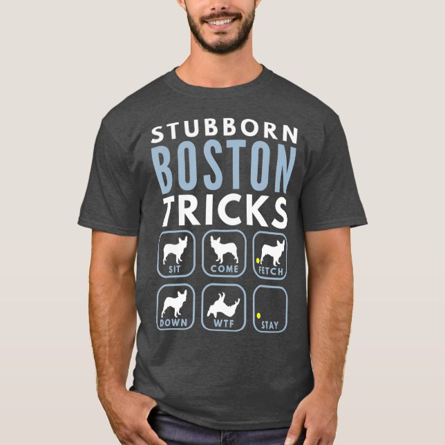 Stubborn Boston Terrier Tririer - Hund Training T Shirt (Framsida)
