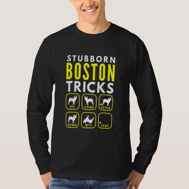 Stubborn Boston Tricks - Hund Training T Shirt (Framsida)