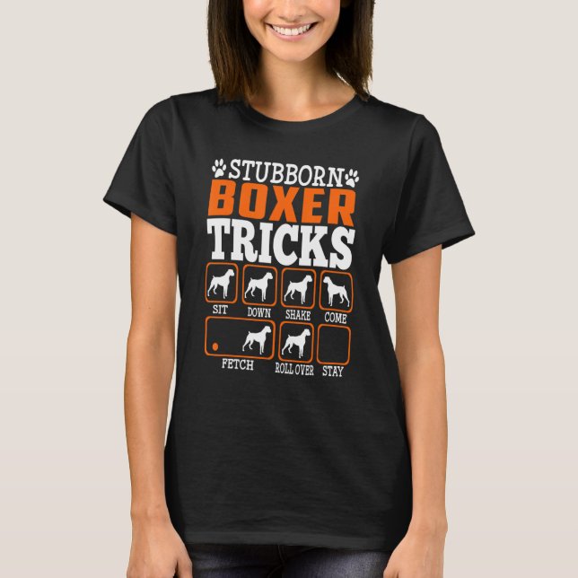 Stubborn Boxer Hund Tricks Hundar T Shirt (Framsida)