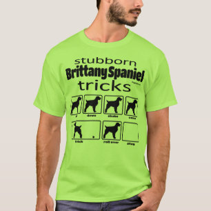 Stubborn Brittany Spain Tricks T-Shirt