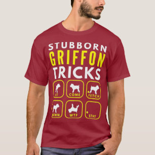 Stubborn Brussels Griffon Tricks - Hund Training T Shirt