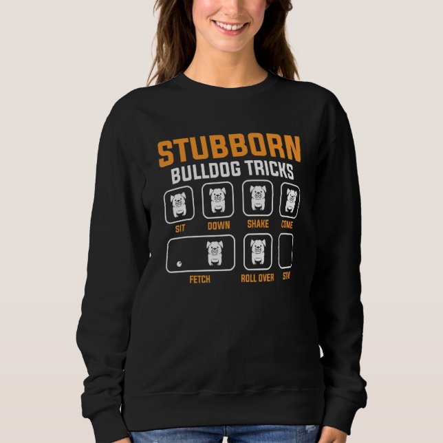 Stubborn Bulldog Tricks Hund Animal T Shirt (Framsida)