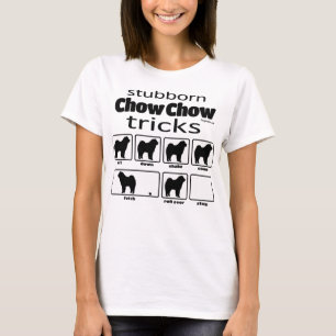Stubborn Chow Chow Tricks T Shirt