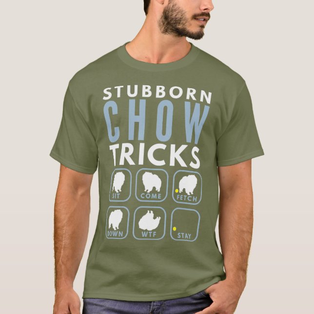 Stubborn Chow Tricks - Hund Training T Shirt (Framsida)