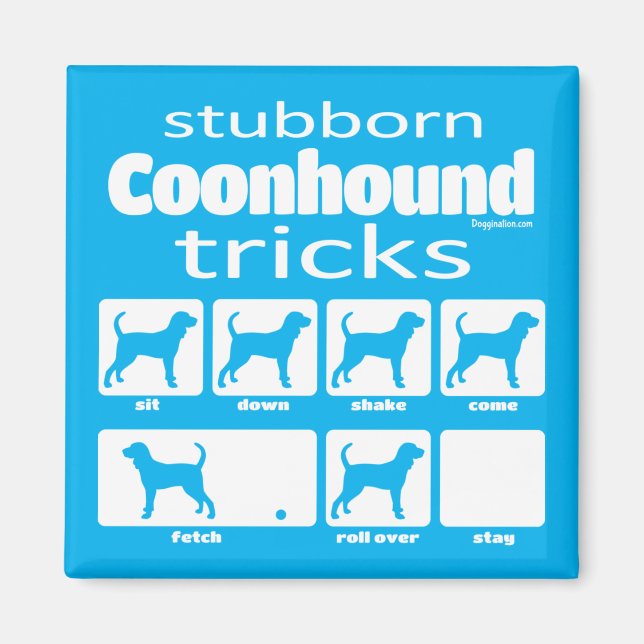 Stubborn Coonhound Tricks Magnet (Framsidan)