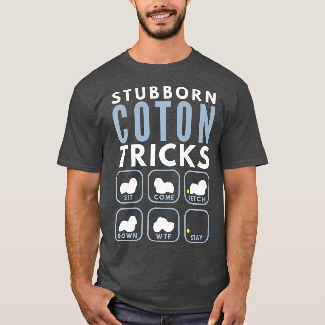 Stubborn Coton de Tulear Tricks - Hund Training T Shirt (Framsida)