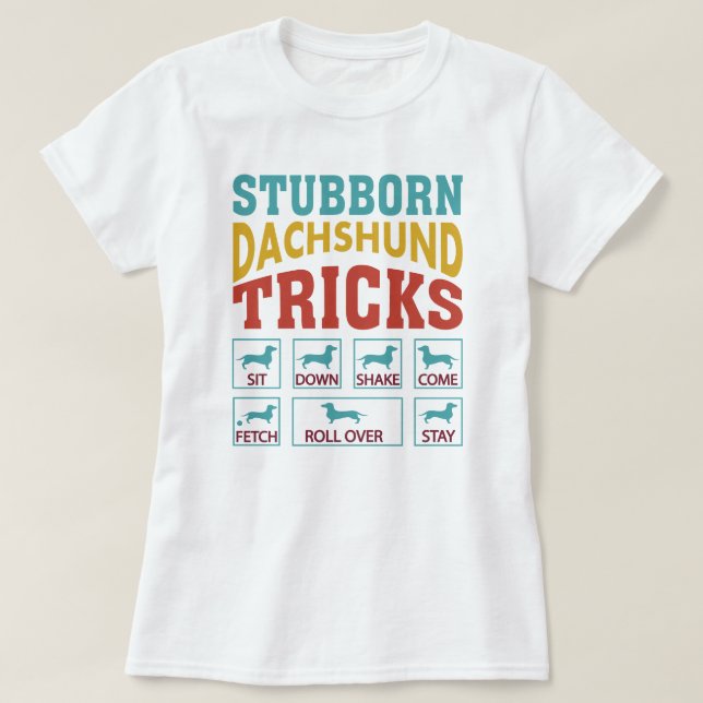 Stubborn Dachshund T Shirt (Design framsida)