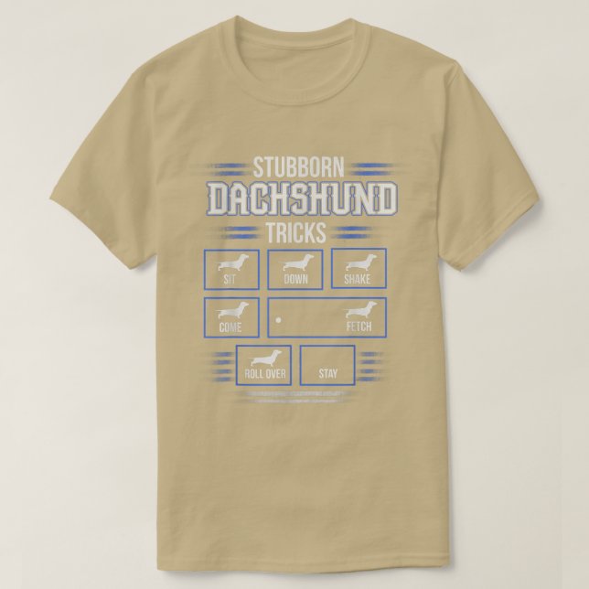 Stubborn Dachshund Tricks T Shirt (Design framsida)