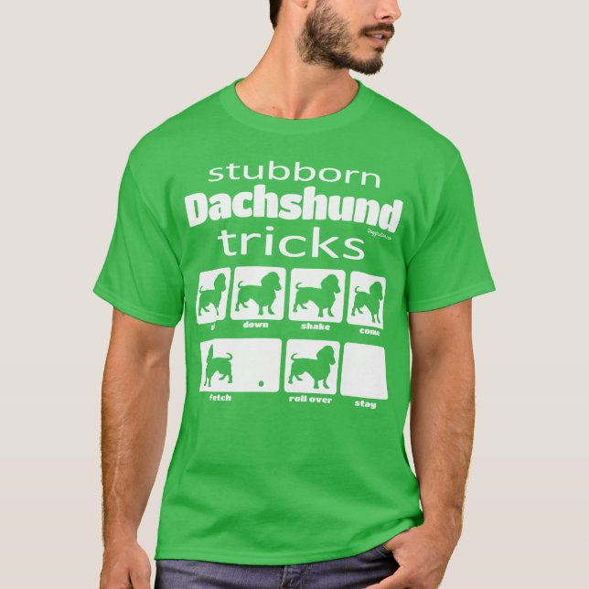 Stubborn Dachshund Tricks T Shirt (Framsida)
