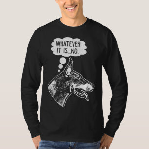 Stubborn Doberman Hund Funny Ignoring Animal Humor T Shirt