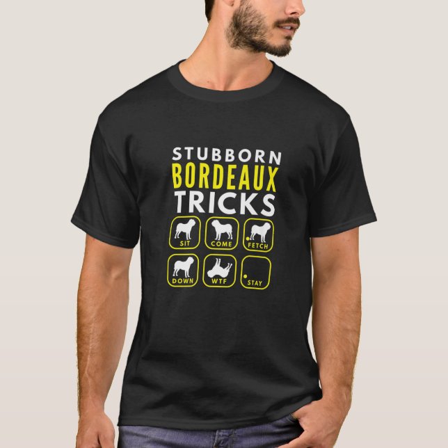 Stubborn Dogue De Bordeaux Tricks - Dog Training T Shirt (Framsida)