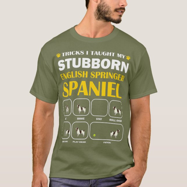 Stubborn English Springer Spain Hund Tricks T Shirt (Framsida)