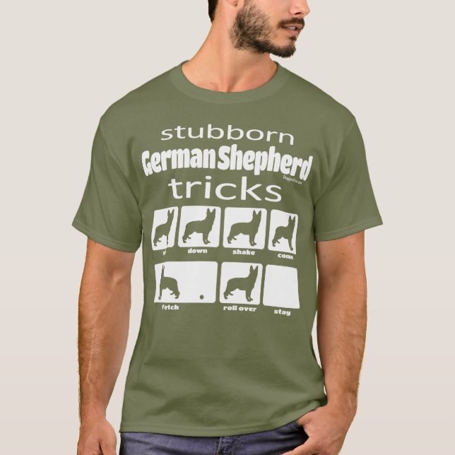 Stubborn German Shepherd Tricks T Shirt (Framsida)