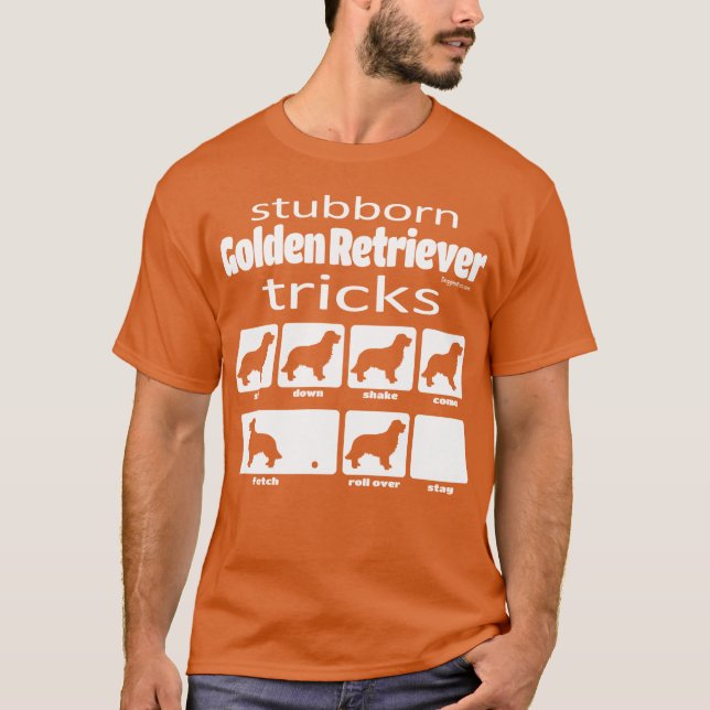 Stubborn Golden Retriever Tricks T Shirt (Framsida)