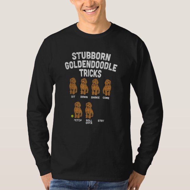Stubborn Goldendoodle Tricks Rolig hund Trainer Ma T Shirt (Framsida)