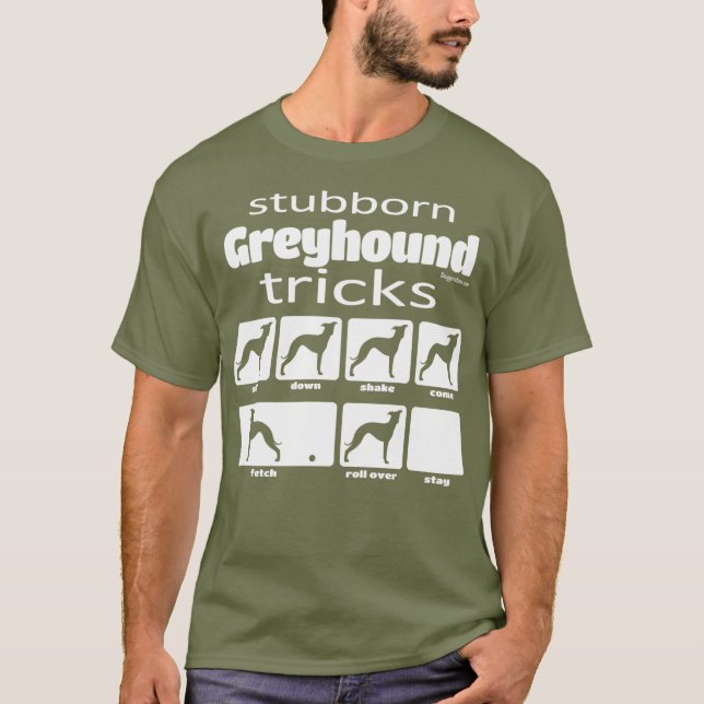Stubborn Greyhound Tricks T Shirt (Framsida)