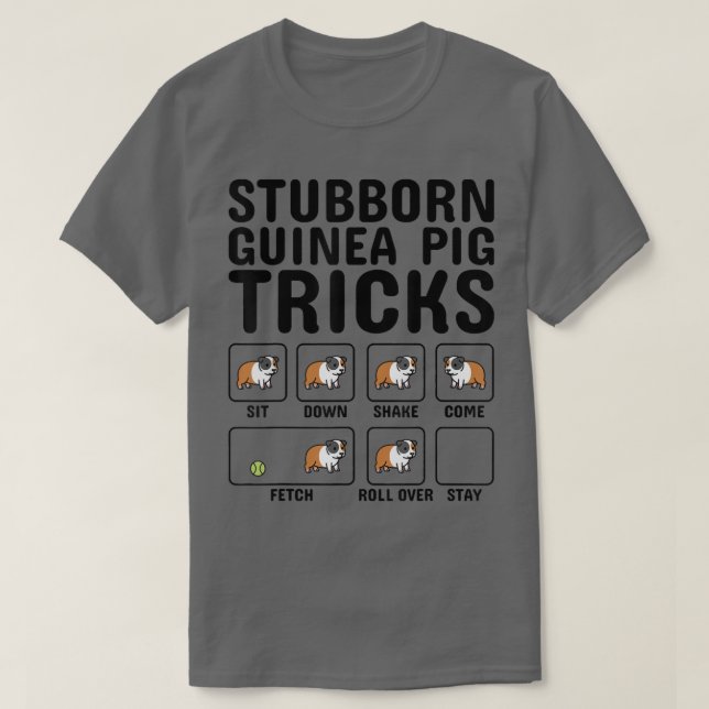 Stubborn Guinea Gris Tricks Pet T-Shirt (Design framsida)
