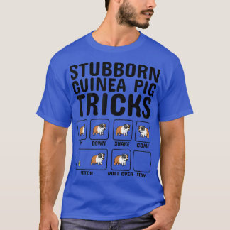 Stubborn Guinea Pig Tricks Pet 5364  T Shirt