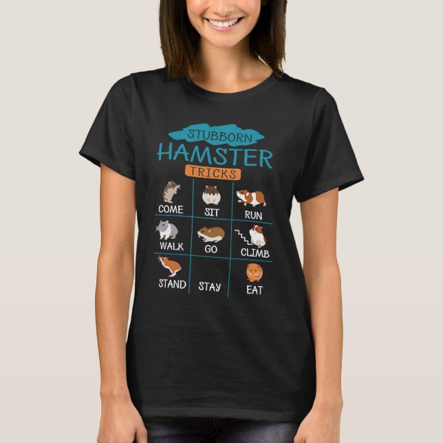 Stubborn Hamster Tricks T Shirt (Framsida)