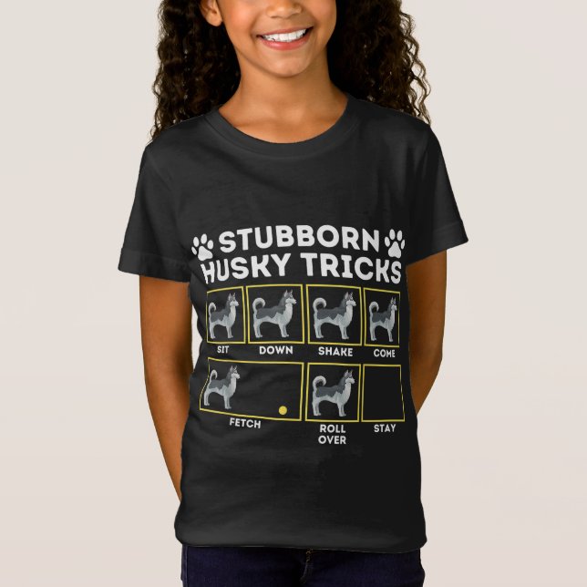 Stubborn Husky Tricks - Siberian husky Älskare Sib T Shirt (Framsida)