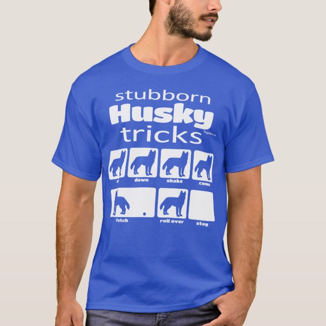 Stubborn Husky Tricks T Shirt (Framsida)