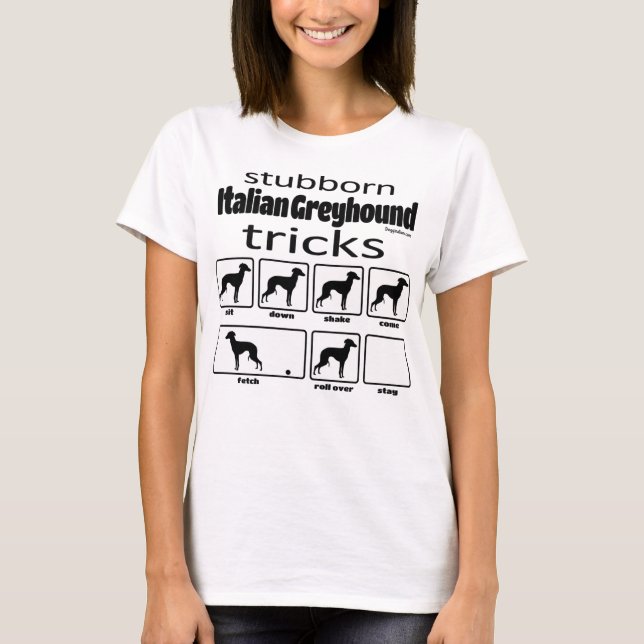 Stubborn Italiana Greyhound Tricks T Shirt (Framsida)