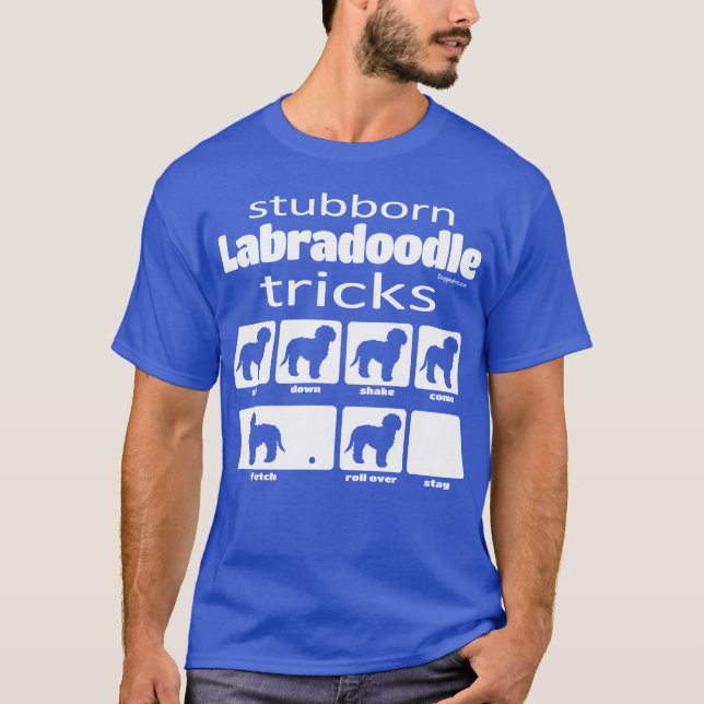 Stubborn Labradoodle Tricks T Shirt (Framsida)