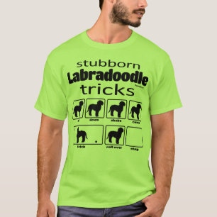 Stubborn Labradoodle Tricks T Shirt