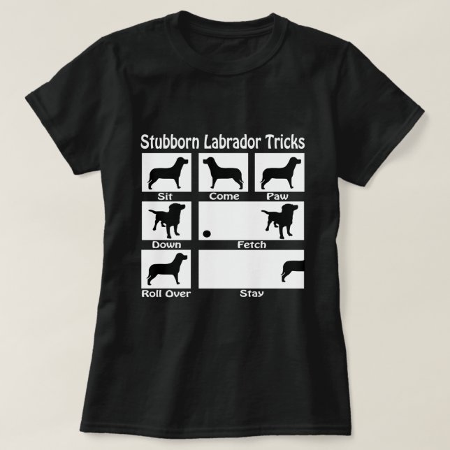Stubborn Labrador Tricks Hund Thmet T Shirt (Design framsida)