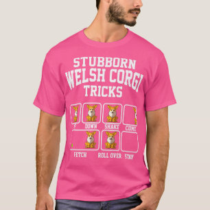 Stubborn Pembroke Corgi Hund Tricks Rolig hund1270 T Shirt