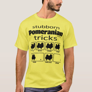 Stubborn Pommern Tricks T Shirt