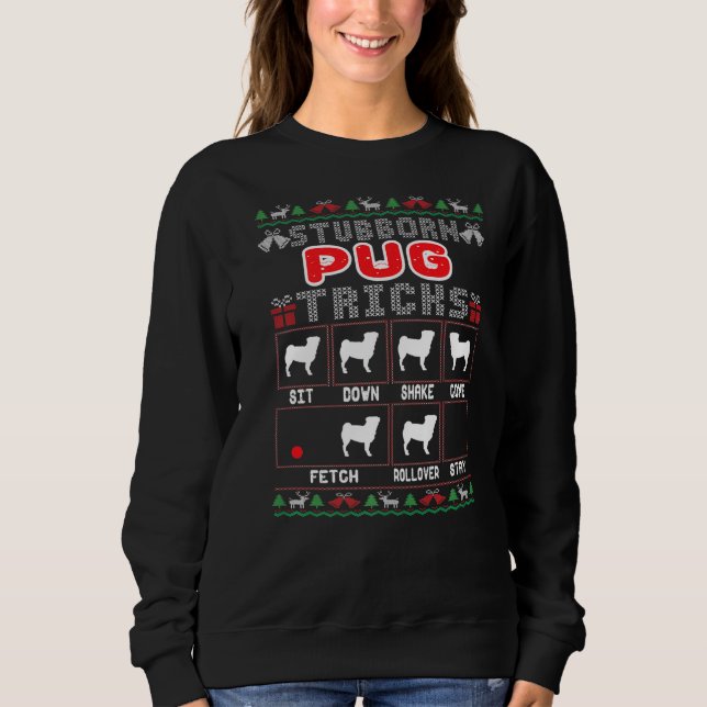 Stubborn Pug Tricks Hund Funny Ugly Merry Christma T Shirt (Framsida)