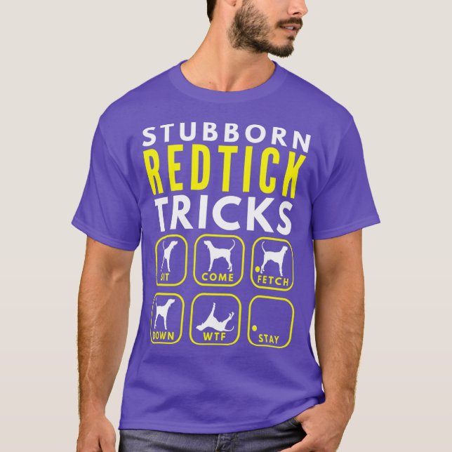 Stubborn Redtick Tricks - Hund Training T Shirt (Framsida)
