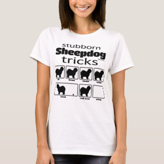 Stubborn Sheepdog Tricks T Shirt