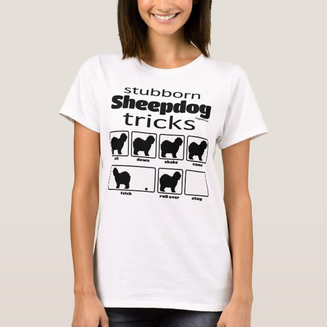 Stubborn Sheepdog Tricks T Shirt (Framsida)