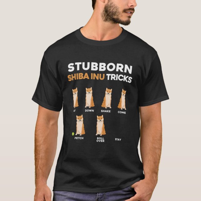 Stubborn Shiba Inu Tricks Pet Training Hundägare H T Shirt (Framsida)