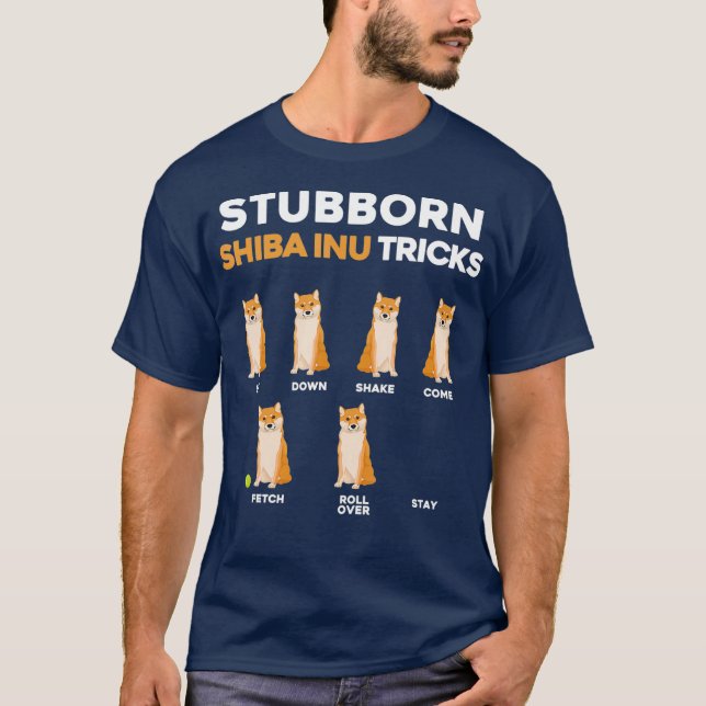 Stubborn Shiba Inu Tricks Pet Training Hundägare T Shirt (Framsida)