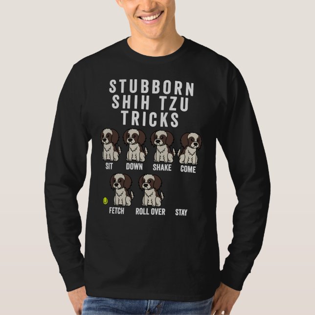 Stubborn Shih Tzu Tricks 41 T Shirt (Framsida)