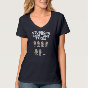 Stubborn Shih Tzu Tricks Animal Pet Hund älskare O T Shirt