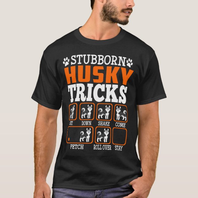 Stubborn Siberian husky Tricks Funny T Shirt (Framsida)