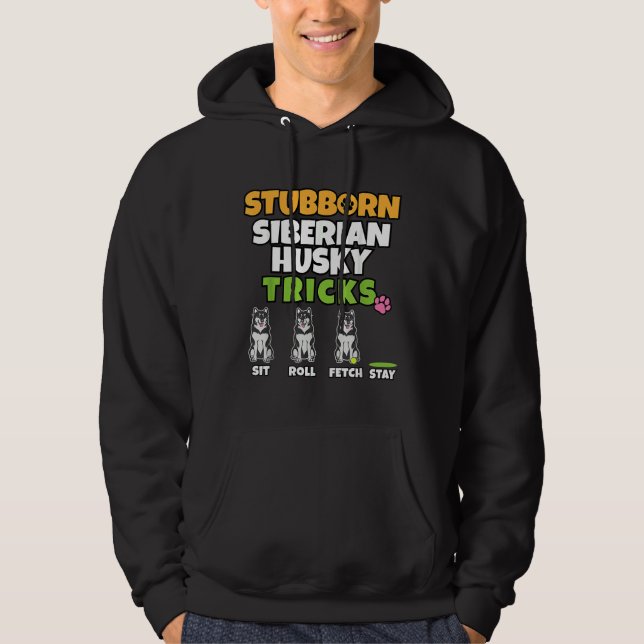 Stubborn Siberian husky Tricks I Hund I Funny Husk Hoodie (Framsida)