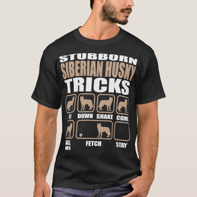 Stubborn Siberian husky Tricks T Shirt (Framsida)